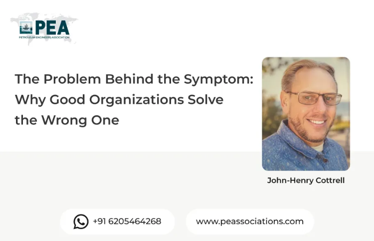 The Problem Behind the Symptom: Why Good Organizations Solve the Wrong One