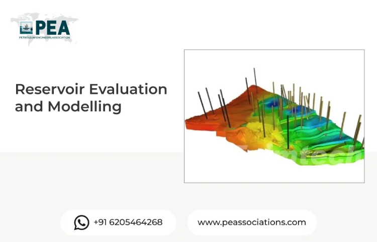 Reservoir Evaluation and Modelling